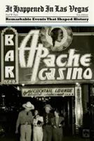 Las Vegas: Venticinque eventi notevoli che hanno segnato la storia - Las Vegas: Twenty-Five Remarkable Events That Shaped History