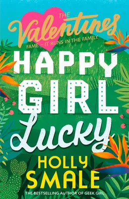 Ragazza felice e fortunata (I Valentini, libro 1) - Happy Girl Lucky (the Valentines, Book 1)