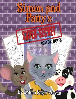 Il libro guida super segreto di Simon e Patty: Libro da colorare e attività - Simon and Patty's Super Secret Guide Book: Coloring and Activity Book
