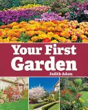 Il vostro primo giardino: Un manuale di paesaggio per i nuovi proprietari di casa - Your First Garden: A Landscape Primer for New Home Owners