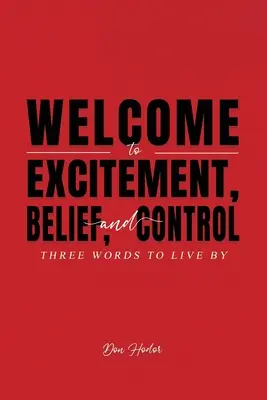 Benvenuti nel mondo dell'eccitazione, della convinzione e del controllo - Welcome to Excitement, Belief, and Control