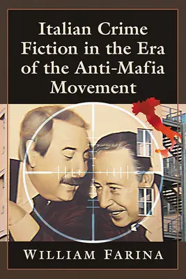 La narrativa criminale italiana nell'era dell'antimafia - Italian Crime Fiction in the Era of the Anti-Mafia Movement