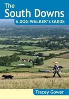 South Downs - Guida per chi cammina con il cane (20 passeggiate con il cane) - South Downs A Dog Walker's Guide (20 Dog Walks)