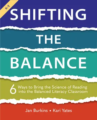 Spostare l'equilibrio: 6 modi per portare la scienza della lettura in un'aula di alfabetizzazione equilibrata - Shifting the Balance: 6 Ways to Bring the Science of Reading Into the Balanced Literacy Classroom