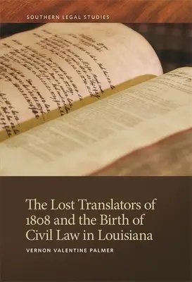 I traduttori perduti del 1808 e la nascita del diritto civile in Louisiana - The Lost Translators of 1808 and the Birth of Civil Law in Louisiana