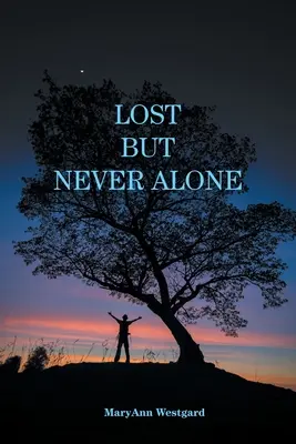 Persi ma mai soli - Lost But Never Alone