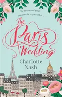 Matrimonio a Parigi - La storia d'amore di una vita nella città dell'amore - Paris Wedding - The romance of a lifetime in the City of Love