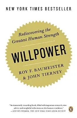 La forza di volontà: Riscoprire la più grande forza umana - Willpower: Rediscovering the Greatest Human Strength