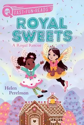 Dolci reali: Un salvataggio reale - Royal Sweets: A Royal Rescue