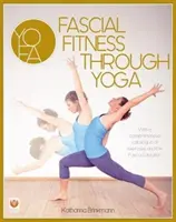 Fitness fasciale attraverso lo yoga - Fascial Fitness Through Yoga
