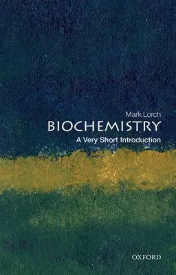 Biochimica: Una brevissima introduzione - Biochemistry: A Very Short Introduction