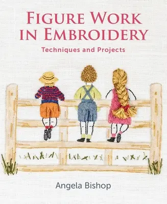 Lavoro di figura nel ricamo: Tecniche e progetti - Figure Work in Embroidery: Techniques and Projects