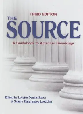 La fonte: Guida alla genealogia americana - The Source: A Guidebook to American Genealogy