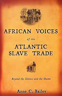 Voci africane della tratta degli schiavi: oltre il silenzio e la vergogna - African Voices of the Atlantic Slave Trade: Beyond the Silence and the Shame