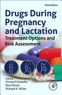 Farmaci in gravidanza e allattamento: Opzioni di trattamento e valutazione del rischio - Drugs During Pregnancy and Lactation: Treatment Options and Risk Assessment