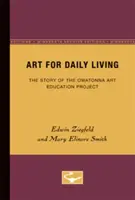 Arte per la vita quotidiana, 4: La storia del Progetto di educazione artistica di Owatonna - Art for Daily Living, 4: The Story of the Owatonna Art Education Project