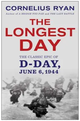 Il giorno più lungo: L'epopea classica del D Day - Longest Day: The Classic Epic of D Day