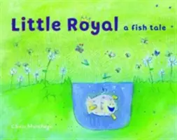 Piccolo Reale: Una storia di pesci - Little Royal: A Fish Tale
