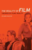La realtà del film: Teorie della realtà cinematografica - The Reality of Film: Theories of Filmic Reality