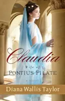 Claudia, moglie di Ponzio Pilato - Claudia, Wife of Pontius Pilate