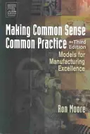 Rendere il buon senso una pratica comune: Modelli per l'eccellenza produttiva - Making Common Sense Common Practice: Models for Manufacturing Excellence