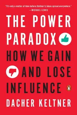 Il paradosso del potere: come guadagniamo e perdiamo influenza - The Power Paradox: How We Gain and Lose Influence