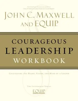 Libro di lavoro sulla leadership coraggiosa - Courageous Leadership Workbook