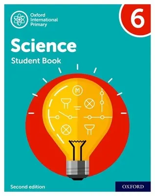 Oxford International Primary Science Seconda Edizione: Libro dello studente 6 - Oxford International Primary Science Second Edition: Student Book 6
