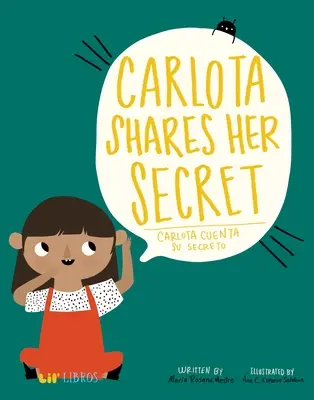 Carlota condivide il suo segreto/Carlota Cuenta Su Secreto - Carlota Shares Her Secret/Carlota Cuenta Su Secreto