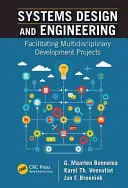 Progettazione e ingegneria dei sistemi: Facilitare i progetti di sviluppo multidisciplinari - Systems Design and Engineering: Facilitating Multidisciplinary Development Projects
