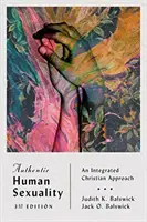 L'autentica sessualità umana: Un approccio cristiano integrato - Authentic Human Sexuality: An Integrated Christian Approach