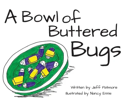 Una ciotola di insetti imburrati - A Bowl of Buttered Bugs