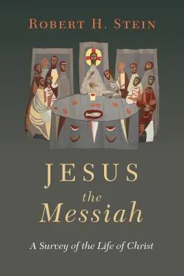 Gesù il Messia: Un'indagine sulla vita di Cristo - Jesus the Messiah: A Survey of the Life of Christ
