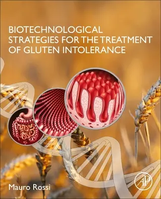 Strategie biotecnologiche per il trattamento dell'intolleranza al glutine - Biotechnological Strategies for the Treatment of Gluten Intolerance