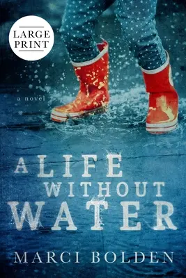 Una vita senz'acqua (stampa grande) - A Life Without Water (Large Print)