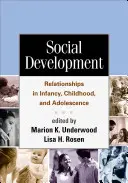 Sviluppo sociale: Le relazioni nell'infanzia, nella fanciullezza e nell'adolescenza - Social Development: Relationships in Infancy, Childhood, and Adolescence
