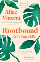Rootbound - Ricostruire una vita - Rootbound - Rewilding a Life
