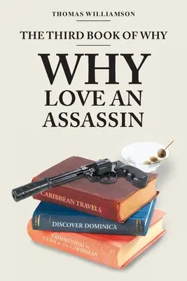 Il terzo libro dei perché - Perché amare un assassino - The Third Book of Why - Why Love An Assassin