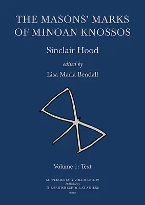 I marchi dei massoni di Cnosso minoica: Volume 1: Testo - The Masons' Marks of Minoan Knossos: Volume 1: Text