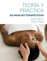 Teoria e pratica del massaggio terapeutico in traduzione spagnola - Spanish Translated Theory & Practice of Therapeutic Massage