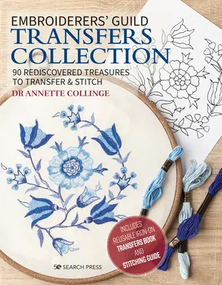 Collezione di transfer della Gilda delle Ricamatrici: 90 tesori riscoperti da trasferire e ricamare - Embroiderers' Guild Transfers Collection: 90 Rediscovered Treasures to Transfer & Stitch