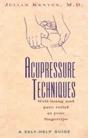 Tecniche di agopressione: Una guida di auto-aiuto - Acupressure Techniques: A Self-Help Guide