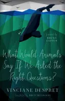 Cosa direbbero gli animali se facessimo le domande giuste?, 38 - What Would Animals Say If We Asked the Right Questions?, 38