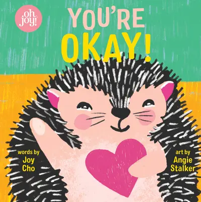 Tu stai bene: una storia di Oh Joy! Libro - You're Okay!: An Oh Joy! Book
