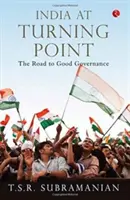 L'India a un punto di svolta, la strada verso il buon governo - India at Turning Point, the Road to Good Governance