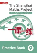 Shanghai Maths - Il progetto Shanghai Maths Practice Book Anno 9: Per il Curriculum Nazionale Inglese - Shanghai Maths - The Shanghai Maths Project Practice Book Year 9: For the English National Curriculum