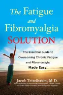 La soluzione per la fatica e la fibromialgia: La guida essenziale per superare la stanchezza cronica e la fibromialgia, resa facile! - The Fatigue and Fibromyalgia Solution: The Essential Guide to Overcoming Chronic Fatigue and Fibromyalgia, Made Easy!
