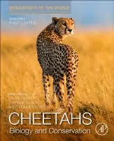 Ghepardi: Biologia e conservazione: Biodiversità del mondo: La conservazione dai geni ai paesaggi - Cheetahs: Biology and Conservation: Biodiversity of the World: Conservation from Genes to Landscapes