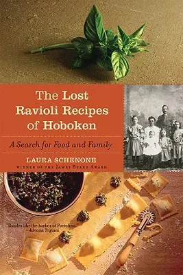 Le ricette dei ravioli perduti di Hoboken: Una ricerca di cibo e famiglia - The Lost Ravioli Recipes of Hoboken: A Search for Food and Family