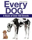 Ogni cane: Un libro di oltre 450 razze - Every Dog: A Book of Over 450 Breeds